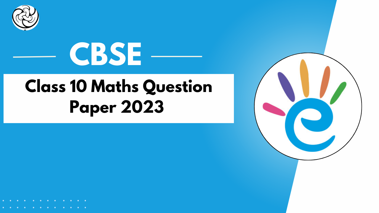 CBSE Class 10 Maths Question Paper 2023 - PDF Download